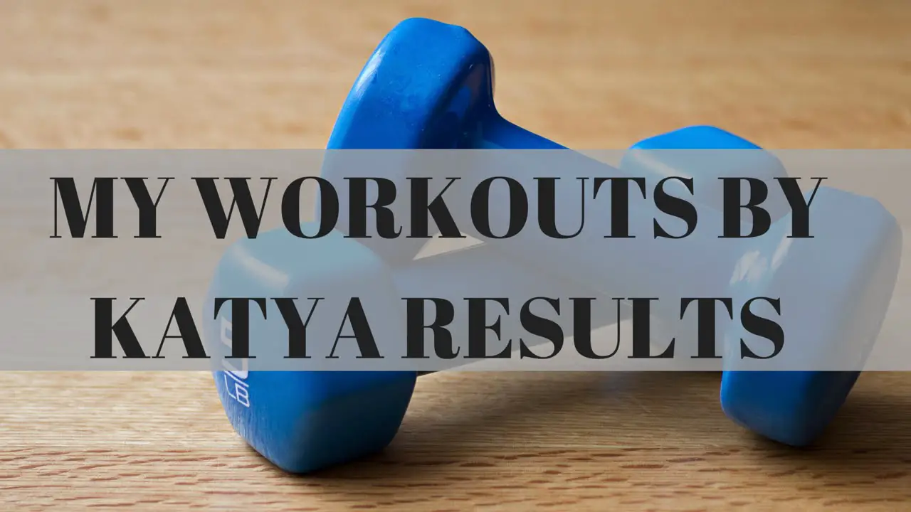 my workouts by katya results! (booty builder program)