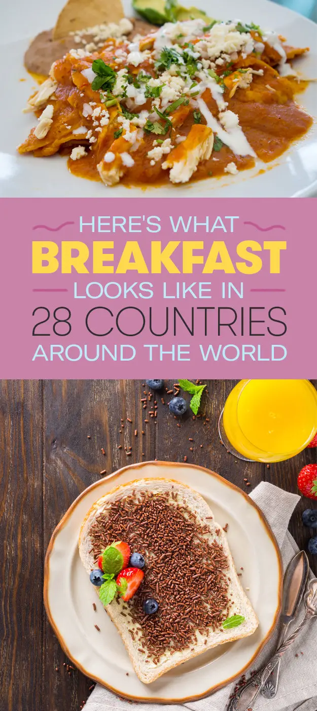 Here's What Breakfast Looks Like In 28 Countries Around The World