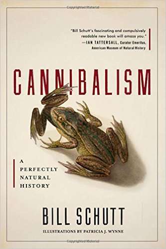 Cannibalistic Nature Books : 'Cannibalism: A Perfectly Natural History'