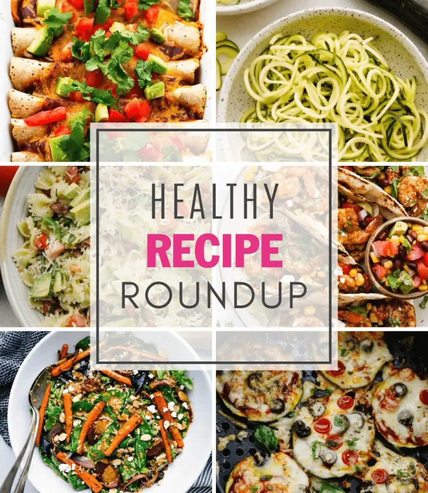 A collage of 6 dinner recipe pictures with the words - Healthy Dinner Recipe Roundup"healthy recipe roundup" in the center. 